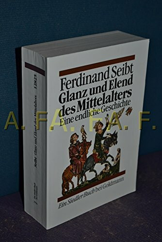 Glanz und Elend des Mittelalters