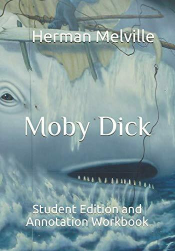 Moby Dick: Student Edition and Annotation Workbook (Student Edition Books)