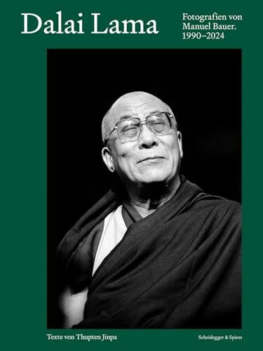 Dalai Lama: Fotografien von Manuel Bauer. 1990–2024