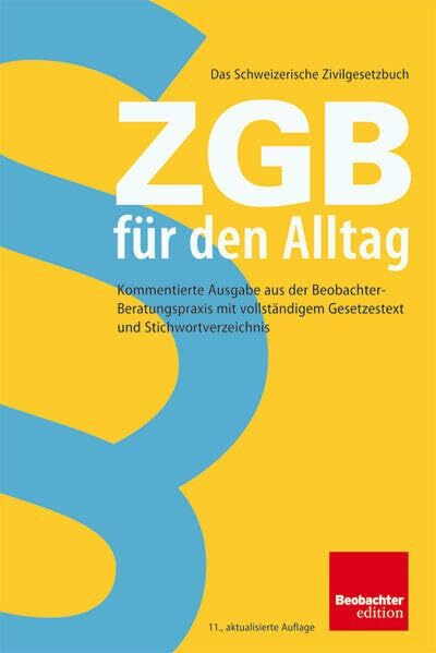 ZGB für den Alltag: Kommentierte Ausgabe aus der Beobachter-Beratungspraxis