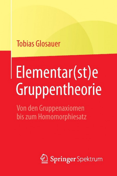 Elementar(st)e Gruppentheorie