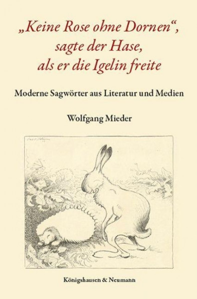 "Keine Rose ohne Dornen", sagte der Hase, als er die Igelin freite