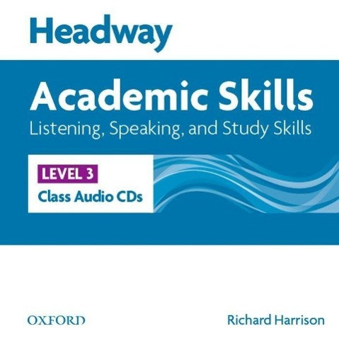 Headway 3. Academic Skills. Listen / Speak Class CD