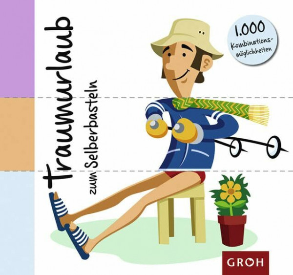 Traumurlaub zum Selberbasteln: 1000 Kombinationsmöglichkeiten (Do it yourself)