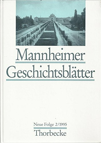 Mannheimer Geschichtsblätter II/1995. Neue Folge