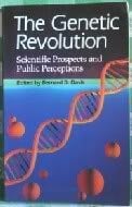 The Genetic Revolution: Scientific Prospects and Public Perceptions