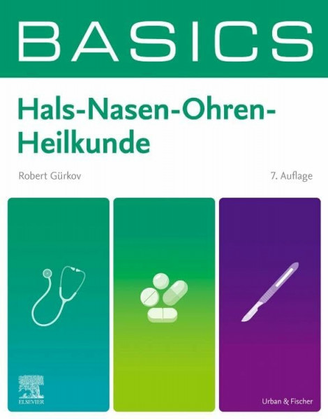 BASICS Hals-Nasen-Ohren-Heilkunde (KURZLEHRBUCH - Urban & Fischer Verlag)