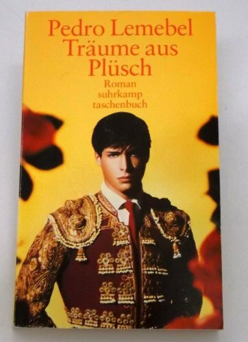 Träume aus Plüsch: Roman (suhrkamp taschenbuch)