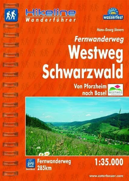 Hikeline Fernwanderweg Westweg Schwarzwald. Von Pforzheim nach Basel. Wanderführer und Karte 1:35.000, 285 km, wasserfest, GPS-Tracks zum Download