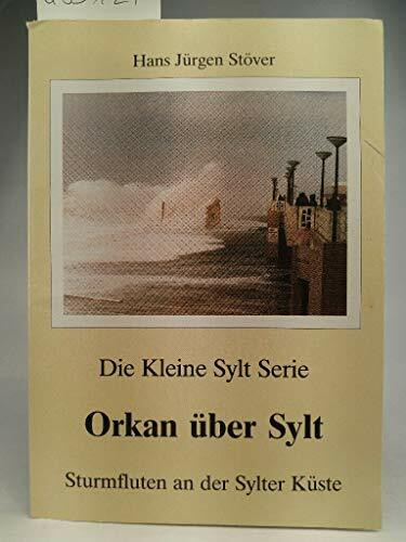 Orkan über Sylt. Sturmfluten an der Sylter Küste