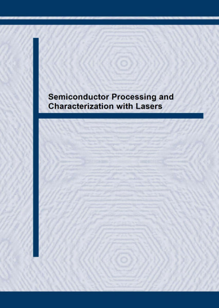 Semiconductor Processing and Characterization with Lasers: Applications in Photovoltaics (Materials Science Forum)