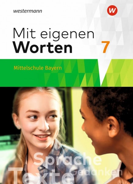 Mit eigenen Worten - Sprachbuch für bayerische Mittelschulen Ausgabe 2016: Schulbuch 7: Ausgabe 2019