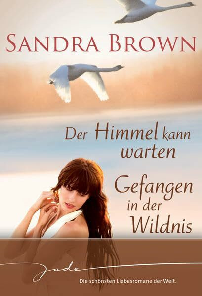 Der Himmel kann warten / Gefangen in der Wildnis: 2 Romane (JADE)
