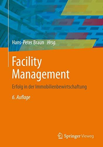 Facility Management: Erfolg in der Immobilienbewirtschaftung