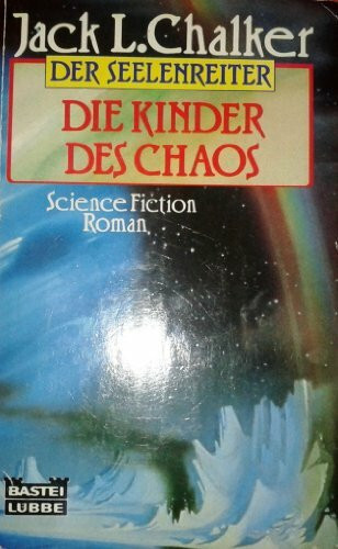 Die Kinder des Chaos. Der Seelenreiter 05.