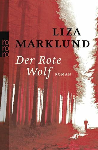 Der Rote Wolf: Roman (Ein Fall für Annika Bengtzon, Band 5)