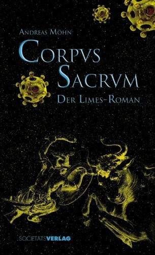 Corpus Sacrum: Der Limes-Roman