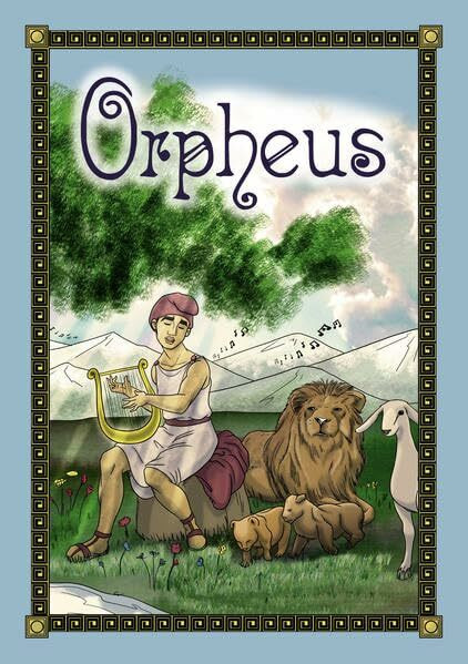 Orpheus: oder Die Magie des Gesangs (Schriftenreihe des Römermuseums Güglingen)