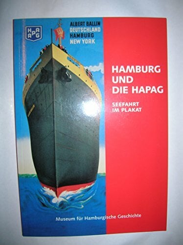 Hamburg und die HAPAG: Seefahrt im Plakat Hamburg und die HAPAG: Seefahrt im Plakat