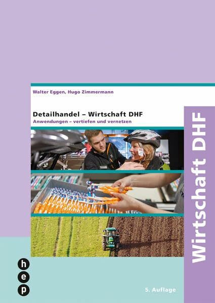 Detailhandel - Wirtschaft DHF: Anwendung - vertiefen und vernetzen