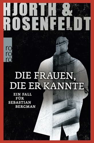 Die Frauen, die er kannte: Kriminalroman (Ein Fall für Sebastian Bergman, Band 2)