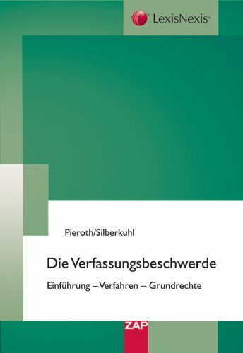 Die Verfassungsbeschwerde: Einführung - Verfahren - Grundrechte