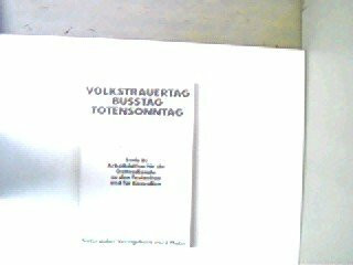 Volkstrauertag - Busstag - Totensonntag. Predigten, Texte, Überlegungen
