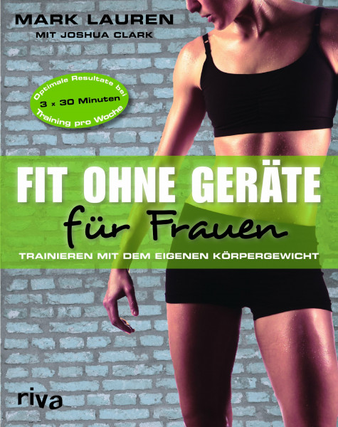 Fit ohne Geräte für Frauen: Trainieren mit dem eigenen Körpergewicht