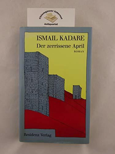 Der zerrissene April: Roman