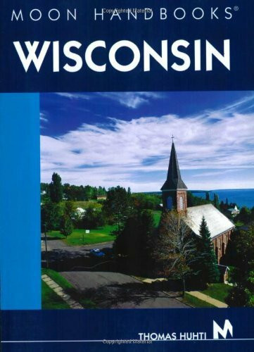 Moon Handbooks Wisconsin