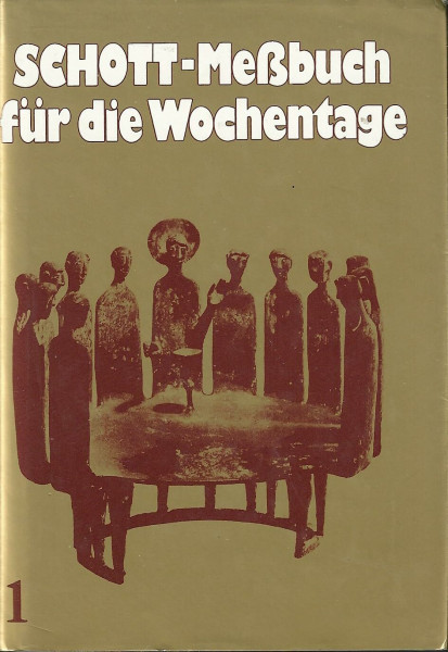 Schott-Messbuch für die Wochentage. Teil I: Advent bis 13. Woche im Jahreskreis. Originaltexte der authent. dt Ausgabe des Meßbuches u. des ... Ausgabe des Meßbuchs und des Meßlektionars