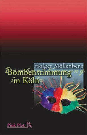 Bombenstimmung in Köln: Jürgen Nelles' zweiter Fall (Pink Plot)