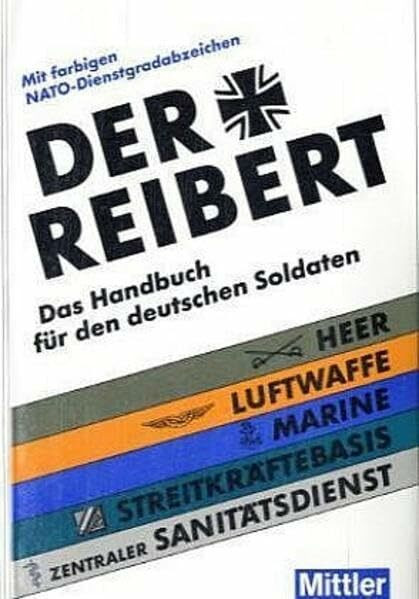 Der Reibert: Das Handbuch für den deutschen Soldaten