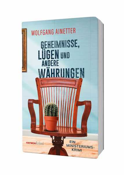 Geheimnisse, Lügen und andere Währungen: Ein Ministeriums-Krimi (HAYMON TASCHENBUCH)