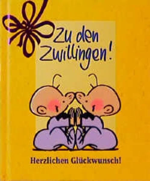 Herzlichen Glückwunsch!, Zu den Zwillingen (Herzlichen Glückwunsch-Bücher)