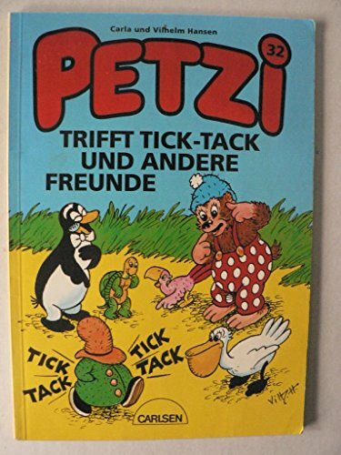 Petzi, Bd.32, Petzi trifft Tick-Tack und andere Freunde