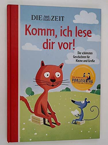 Komm, ich lese dir vor!: Die schönsten Geschichten für Kleine und Große