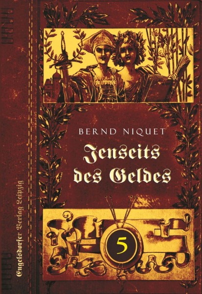 Jenseits des Geldes. Fünfter TEIL