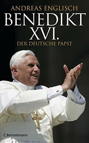 Benedikt XVI.: Der deutsche Papst