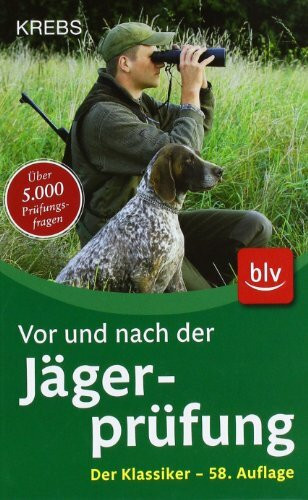 Vor und nach der Jägerprüfung: Der Klassiker