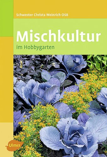 Mischkultur im Hobbygarten