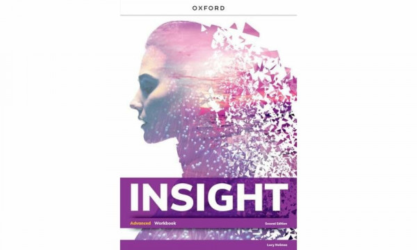 Insight Advanced Wb Pk 2Ed: Insight second edition is a thought-provoking course that empowers students to think deeply about the world around them. ... for Learning approach (Insight 2 Edition)