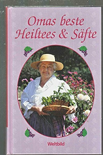 Omas beste Heiltees & Säfte