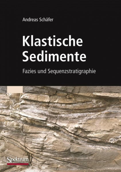 Klastische Sedimente: Fazies und Sequenzstratigraphie