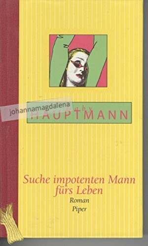 Suche impotenten Mann fürs Leben: Roman