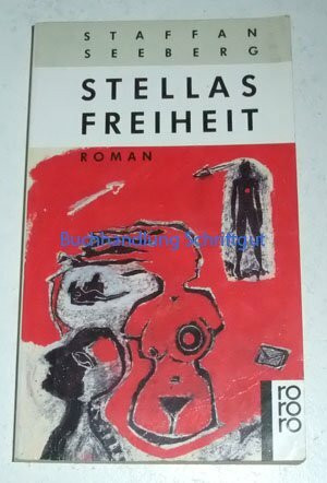 Stellas Freiheit: Roman (rororo: Rowohlts Rotations Romane)