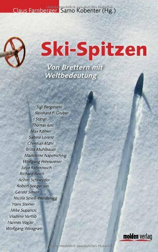 Ski-Spitzen: Von Brettern mit Weltbedeutung