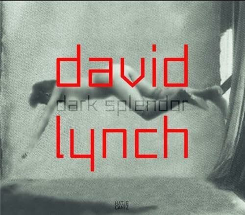 David Lynch: Dark splendor