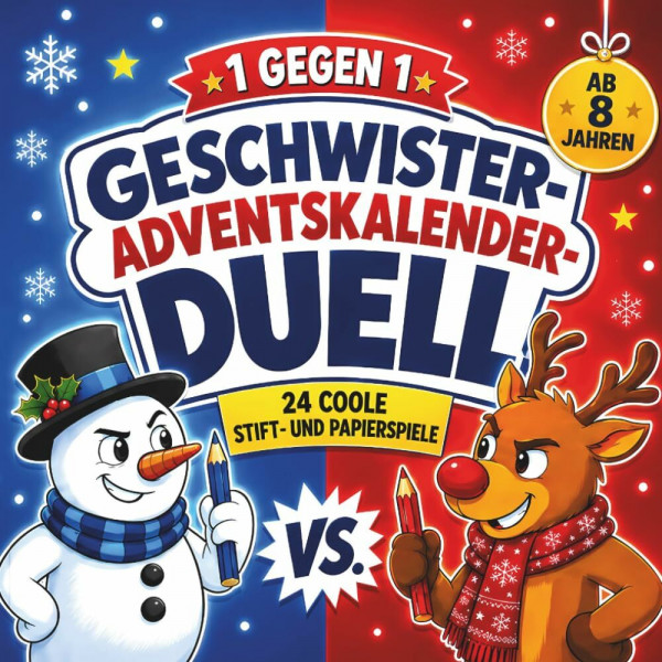 Geschwister Adventskalender Duell: 24 coole Stift- und Papierspiele für Kinder ab 8 Jahren | Mitmachbuch für zwei Kinder für einen bildschirmfreien Advent