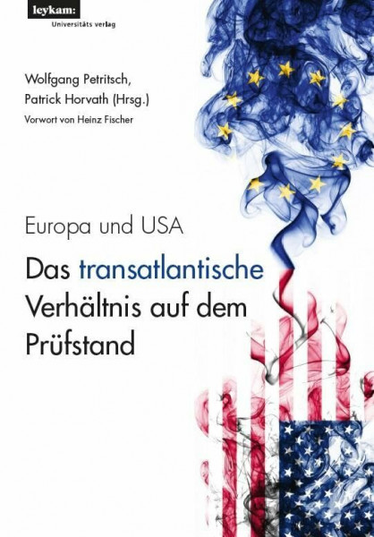 Europa und USA: Das transatlantische Verhältnis auf dem Prüfstand